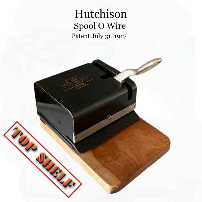 Hutchison Spool O Wire, patent July 31, 1917