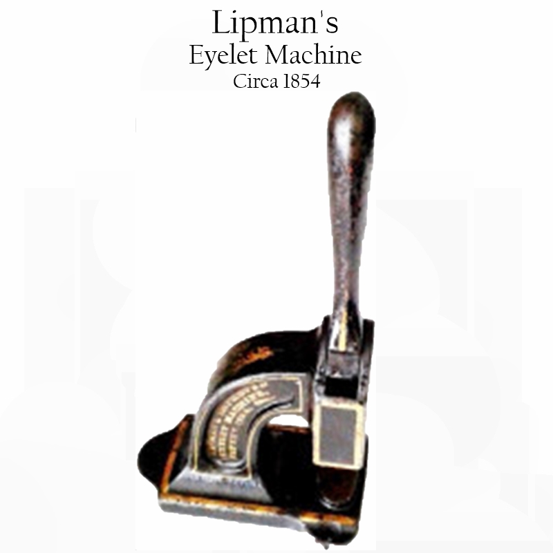 Lipman's Eyelet Machine, circa 1854
