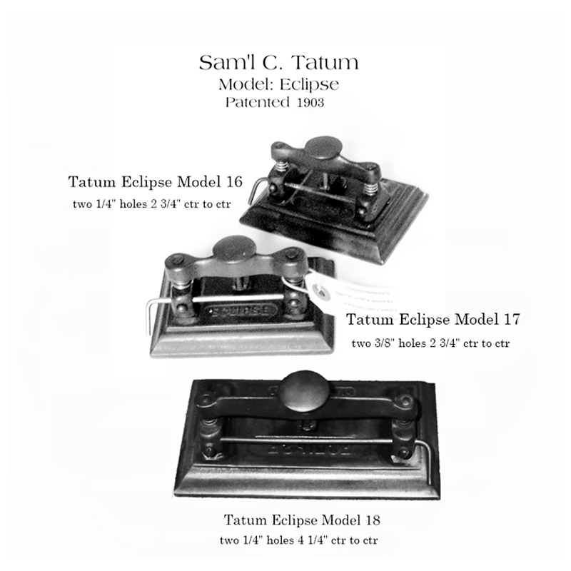 Sam'l C. Tatum Eclipse hole punches, Models 16, 17 and 18, patented 1903