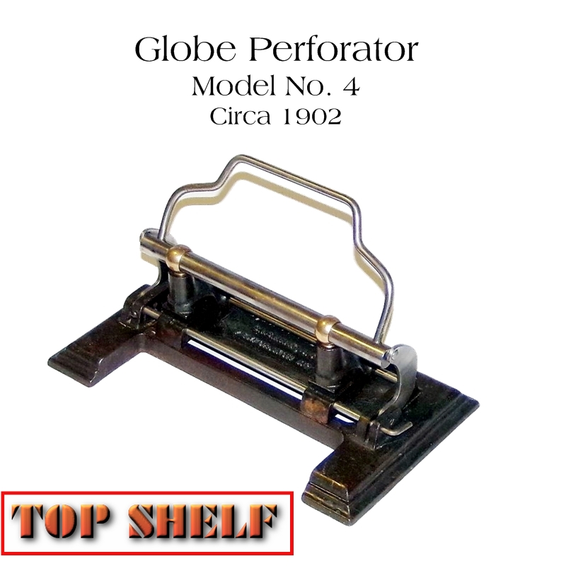 Globe Perforator Model No. 4, circa 1902
