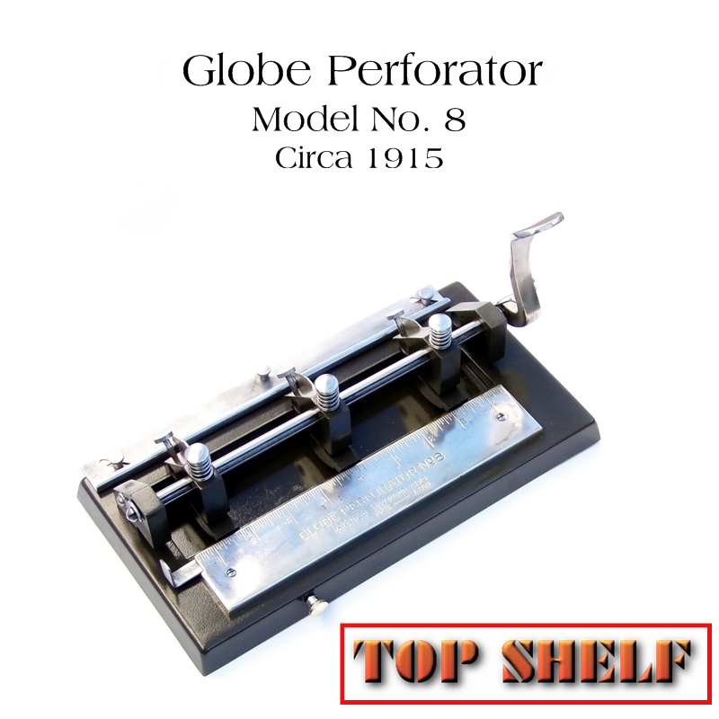 Globe Perforator Model No. 8, circa 1915
