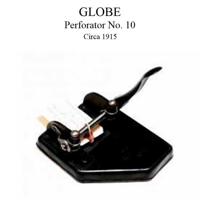 Globe Perforator No. 10, circa 1915