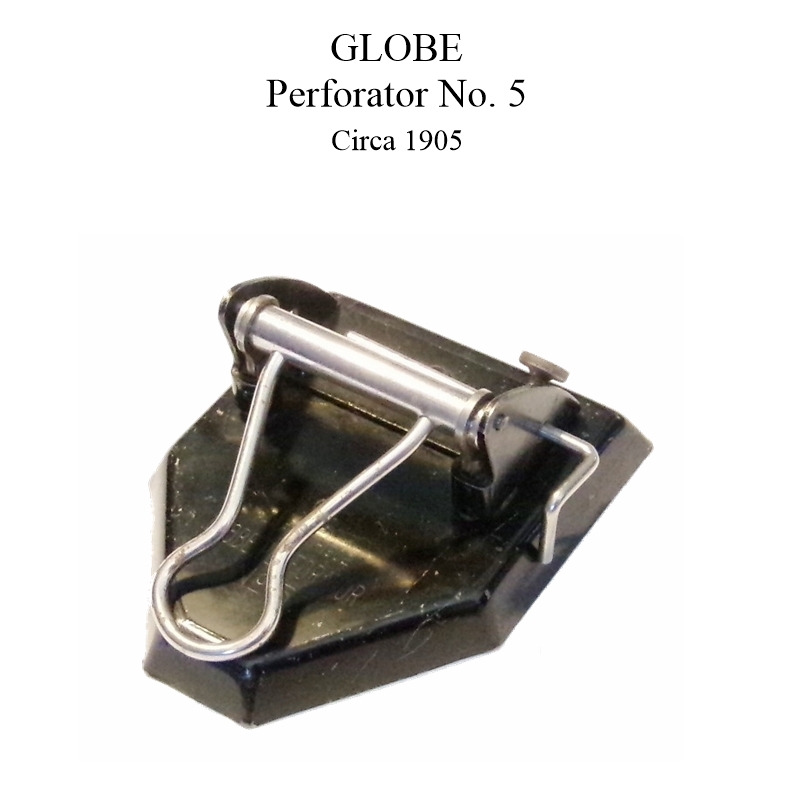 Globe Perforator No. 5, circa 1908