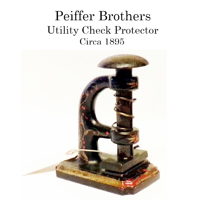 Peiffer Brothers Utility Check Protector, circa 1895