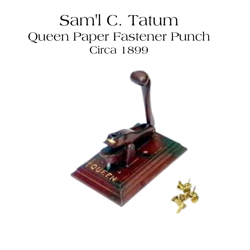 Sam'l C. Tatum Queen Paper Fastener Punch, circa 1899