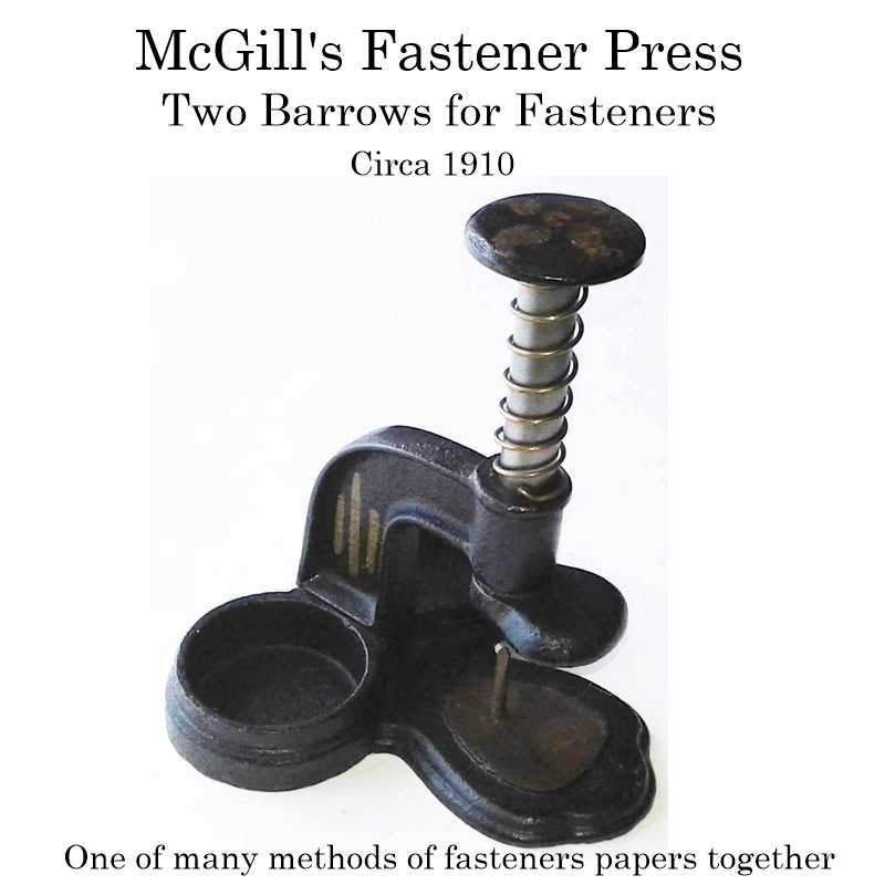 McGill's Fastener Press, two barrows for fasteners, circa 1910