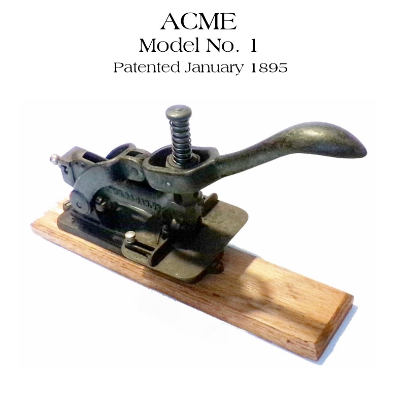 Acme Model No. 1, patented January 1895