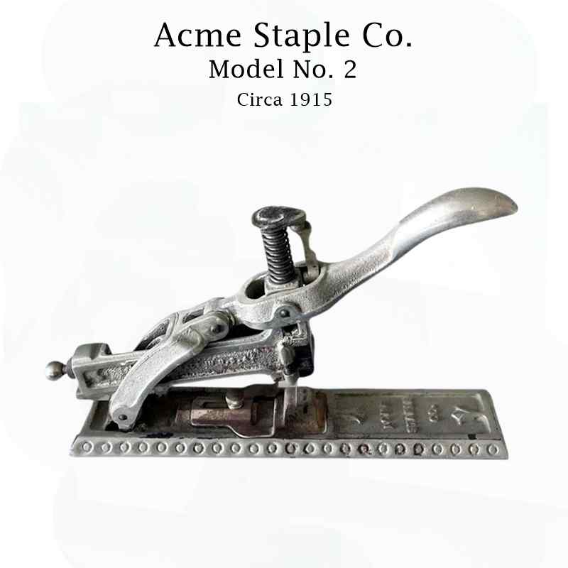 Acme Staple Co. Model No. 2, circa 1915