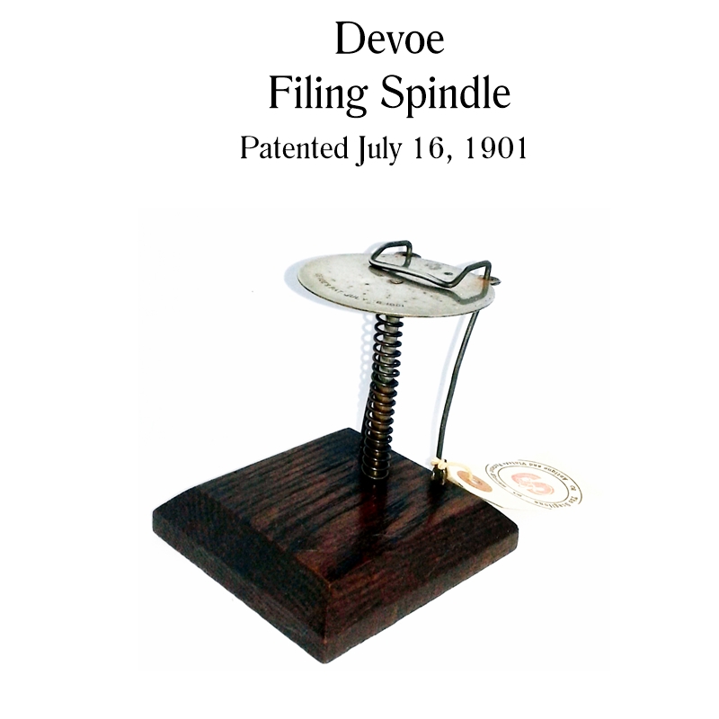 Devoe Filing Spindle, patented July 16, 1901