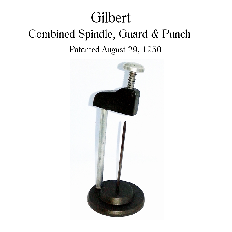 Gilbert combined spindle, guard and punch, patented August 29, 1950